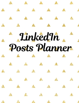 Paperback LinkedIn Posts Planner: Organizer to Plan All Your Posts & Content Book