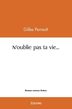 Paperback N'oublie pas ta vie... [French] Book