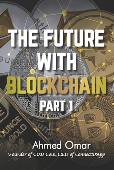 Paperback The Future with Blockchain - Part 1 Book