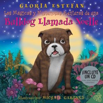 Hardcover The Magically Mysterious Adventures of Noelle the Bulldog [With CD (Audio)] Book