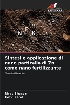 Sintesi e applicazione di nano particelle di Zn come nano fertilizzante: Nanofertilizzante