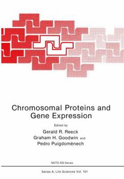 Chromosomal Proteins and Gene Expression (Nato a S I Series Series a, Life Sciences)