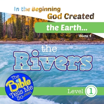 Paperback In the Beginning God Created the Earth - the Rivers Book