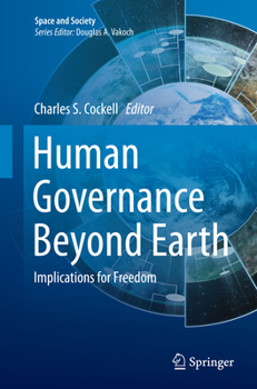 Paperback Human Governance Beyond Earth: Implications for Freedom Book