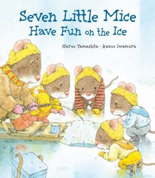 Hardcover Seven Little Mice Have Fun on the Ice Book