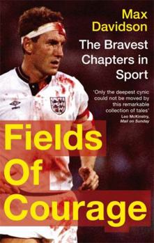 Paperback Fields of Courage: The Bravest Chapters in Sport Book