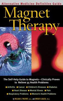 Paperback Magnet Therapy: An Alternative Medicine Definitive Guide Book