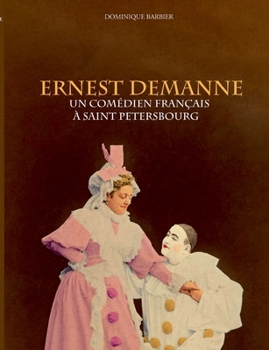 Paperback Ernest Demanne: Un comédien français à Saint-Pétersbourg [French] Book