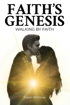 Paperback Faith's Genesis: (Walking by Faith) Book 2 Book