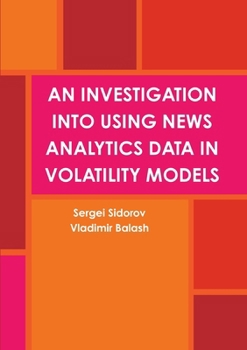 Paperback An Investigation Into Using News Analytics Data in Volatility Models Book