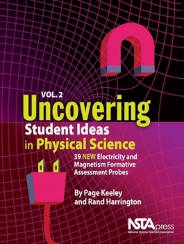 Paperback Uncovering Student Ideas in Physical Science, Volume 2: 39 New Electricity and Magnetism Formative Assessment Probes Book