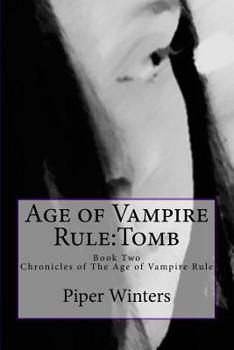 Paperback Age of Vampire Rule: Tomb: Age of Vampire Rule: Tomb Book