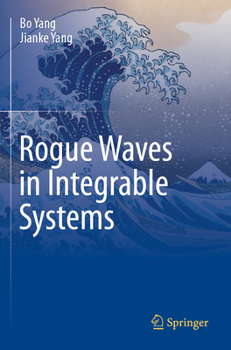 Rogue Waves in Integrable Systems