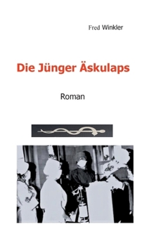 Paperback Die Jünger Äskulaps: Roman [German] Book