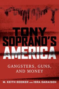 Hardcover Tony Soprano's America: Gangsters, Guns, and Money Book
