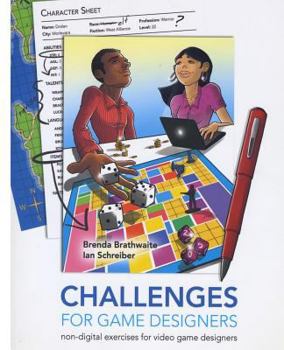 Paperback Challenges for Games Designers: Non-Digital Exercises for Video Game Designers Book