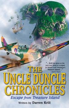 Paperback The Uncle Duncle Chronicles: Escape from Treasure Island Book