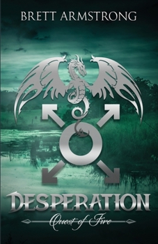 Desperation - Book #4 of the Quest of Fire