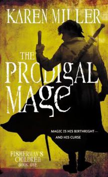The Prodigal Mage - Book #1 of the Fisherman's Children