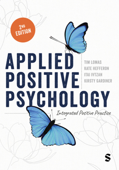 Paperback Applied Positive Psychology: Integrated Positive Practice Book