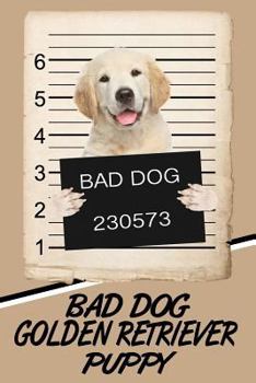Bad Dog Golden Retriever Puppy : Isometric Dot Drawing Paper Notebook Featuring 120 Pages 6x9