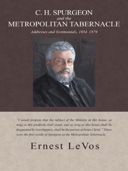 Paperback C. H. Spurgeon and the Metropolitan Tabernacle: Addresses and Testimonials, 1854-1879 Book