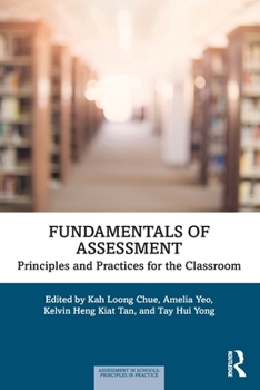 Paperback Fundamentals of Assessment: Principles and Practices for the Classroom Book