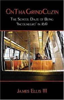 Paperback Onthagrindcuzin: The School Daze of Being Incognegro in 1619 Book