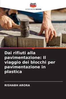 Dai rifiuti alla pavimentazione: Il viaggio dei blocchi per pavimentazione in plastica (Italian Edition)