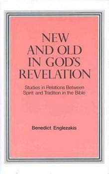 Paperback New and Old in God's Revelation: Studies in Relations Between Spirit and Tradition in the Bible Book