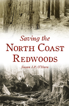 Paperback Saving the North Coast Redwoods Book