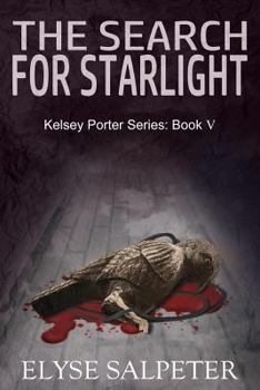 The Search for Starlight - Book #5 of the Kelsey Porter