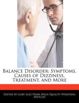 Paperback Balance Disorder: Symptoms, Causes of Dizziness, Treatment, and More Book