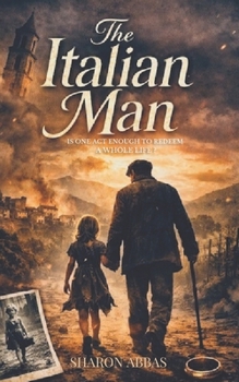 THE ITALIAN MAN: WWII Cinematic Literary Fiction