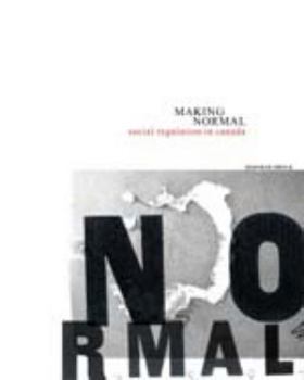 Hardcover Making Normal: Social Regulation in Canada Book