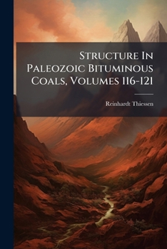 Paperback Structure In Paleozoic Bituminous Coals, Volumes 116-121 Book