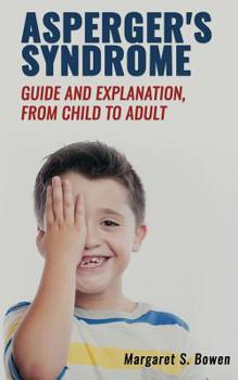 Paperback Asperger's Syndrome (Guide and Explanation, from Child to Adult) Book