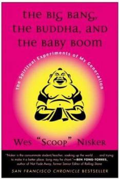 Paperback The Big Bang, The Buddha, and the Baby Boom Book