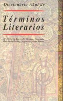 Hardcover Diccionario Akal de Términos Literarios (Spanish Edition) [Spanish] Book