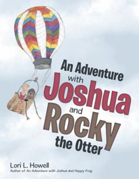 Hardcover An Adventure with Joshua and Rocky the Otter Book
