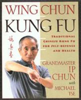 Paperback Wing Chun Kung Fu: Traditional Chinese King Fu for Self-Defense and Health Book