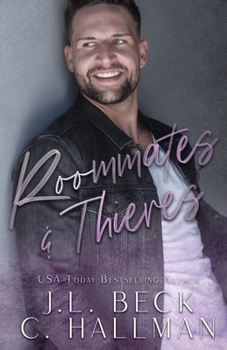 Roommates & Thieves: A Second Chance Romantic Comedy (Breaking The Rules) - Book #3 of the Breaking the Rules