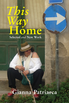 Paperback This Way Home: Selected and New Work Volume 289 Book