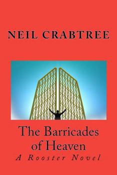 Paperback The Barricades of Heaven: The First Rooster Novel Book