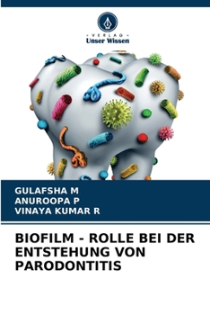 Paperback Biofilm - Rolle Bei Der Entstehung Von Parodontitis [German] Book