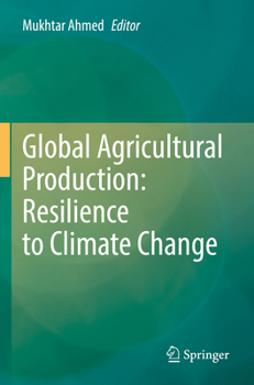 Paperback Global Agricultural Production: Resilience to Climate Change Book