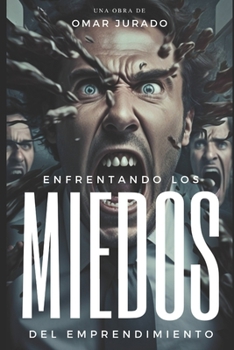 Paperback Enfrentando los miedos del emprendimiento [Spanish] Book