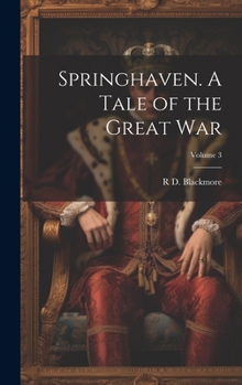 Hardcover Springhaven. A Tale of the Great war; Volume 3 Book