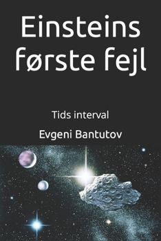 Paperback Einsteins første fejl: Tids interval [Danish] Book