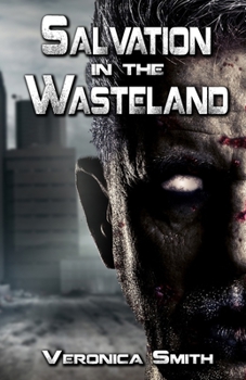 Paperback Salvation in the Wasteland: A Post Apocalypse Zombie Novel Book